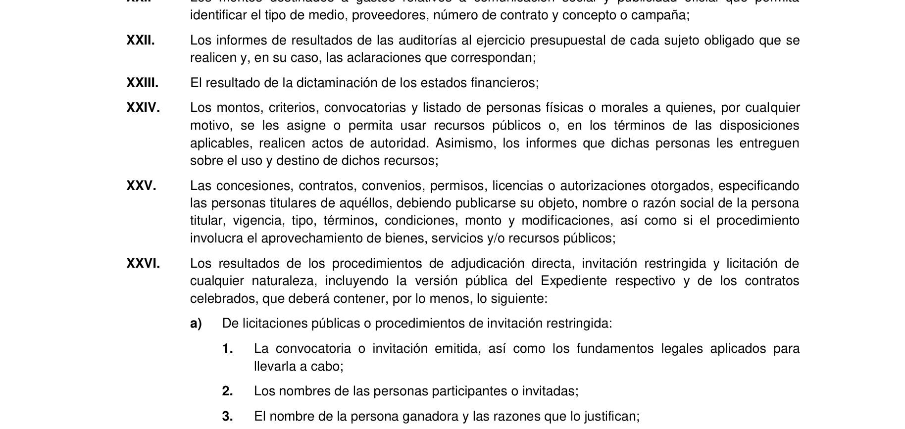 Artículo 65, fracción XXV, de la Ley General de Transparencia y Acceso a la Información Pública (nueva ley, DOF 20 de marzo de 2025): la obligación de publicar las concesiones, contratos y convenios otorgados, especificando objeto, titular, vigencia, tipo, condiciones, monto y modificaciones.