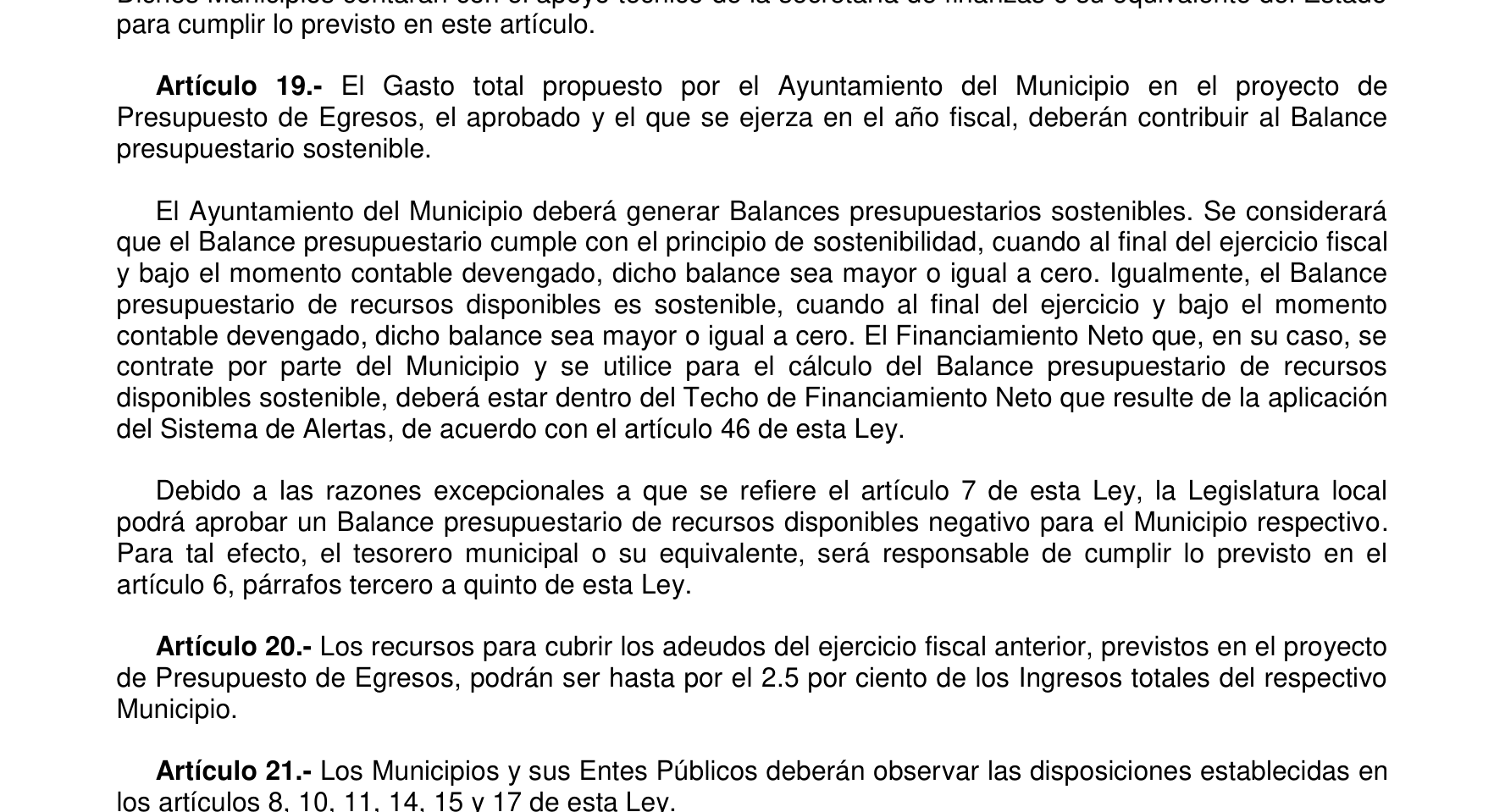 Artículo 19 de la Ley de Disciplina Financiera de las Entidades Federativas y los Municipios: el balance presupuestario sostenible se cumple al final del ejercicio fiscal y bajo el momento contable devengado.