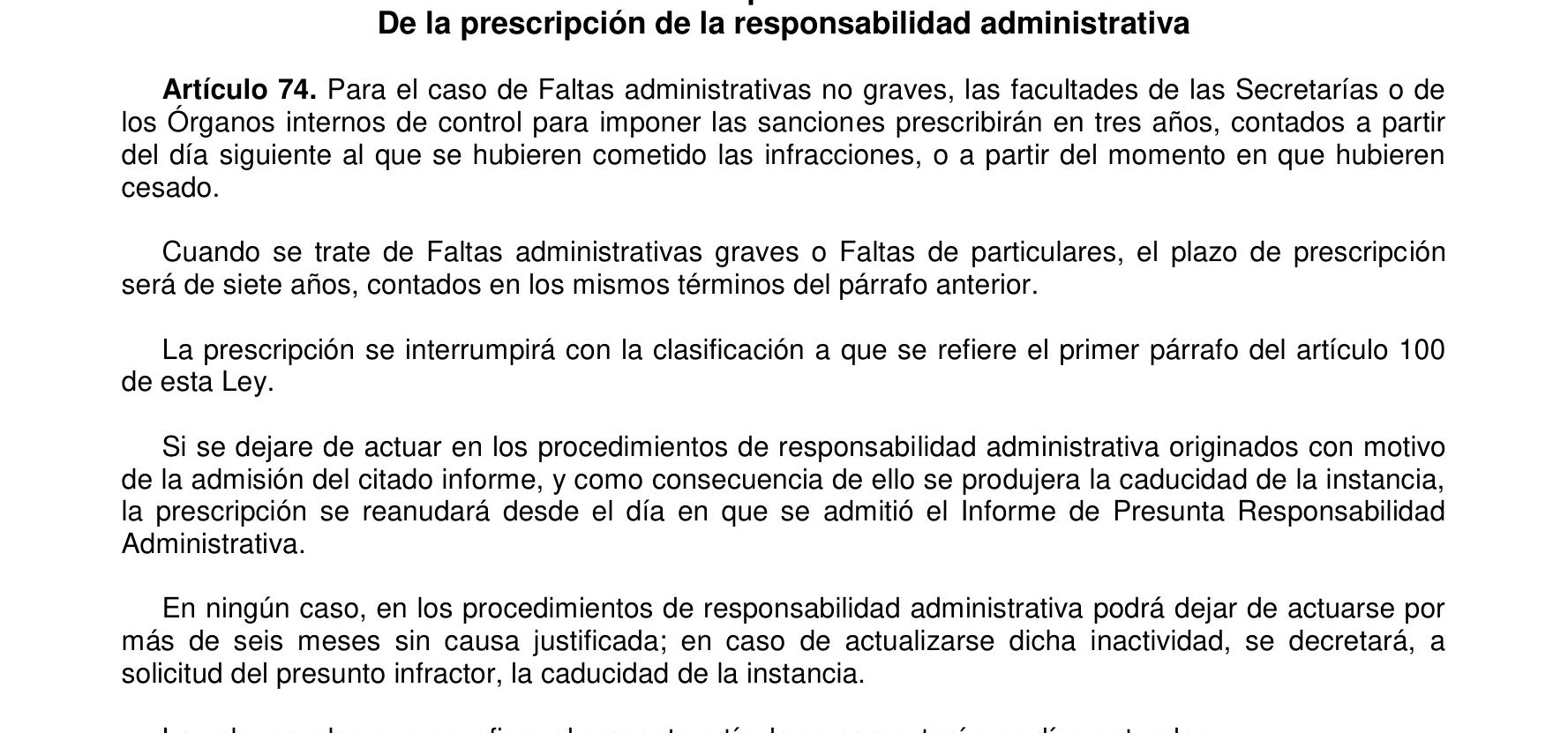 Artículo 74 de la Ley General de Responsabilidades Administrativas: las faltas graves prescriben en siete años.
