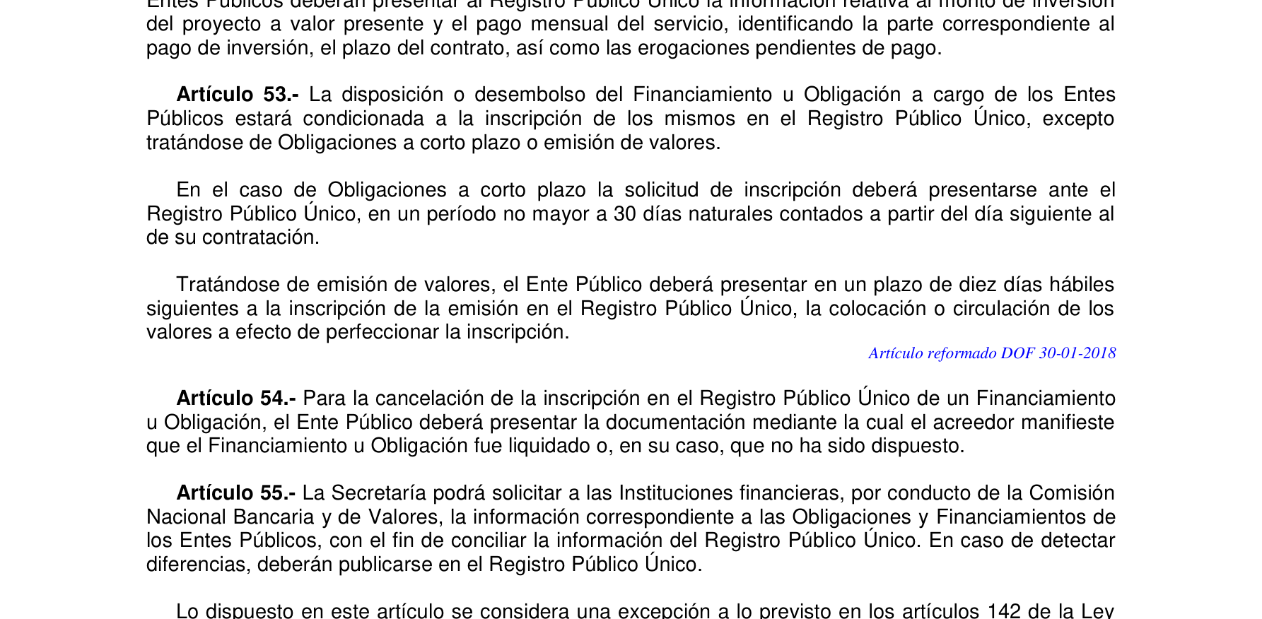 Artículo 53 de la Ley de Disciplina Financiera: la solicitud de inscripción de las obligaciones a corto plazo debe presentarse en un plazo no mayor a 30 días naturales desde su contratación.